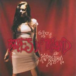 Babes In Toyland : The Best Of Babes In Toyland And Kate Bjelland